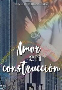 «Amor en Construcción» de Penelope Bermudez