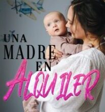 «Una madre en alquiler» de Merly Felix V