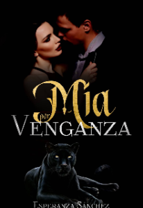«Mía, por venganza» de Esperanza Sanchez