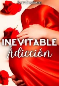 «Inevitable Adicción» de Katy Guardado