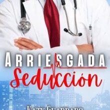 «Arriesgada Seducción» de Katy Guardado