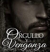 «ORGULLO Y VENGANZA» de ERINA ALCALÁ