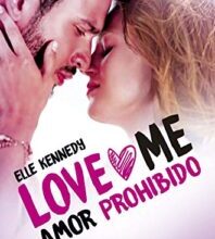 «Amor prohibido: (Serie Love Me 1)» de Elle Kennedy