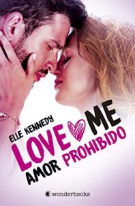 «Amor prohibido: (Serie Love Me 1)» de Elle Kennedy