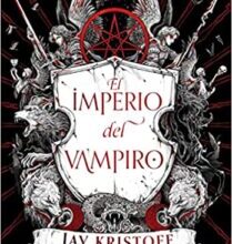 «El Imperio del Vampiro» de Jay Kristoff