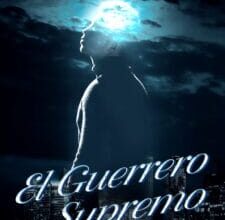 «El Guerrero Supremo»