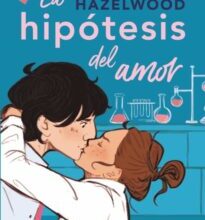 «LA HIPOTESIS DEL AMOR» de ALI HAZELWOOD