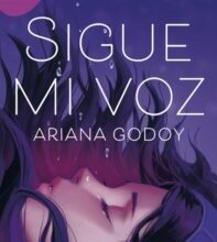 «SIGUE MI VOZ» de ARIANA GODOY