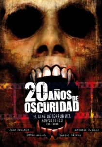 «20 AÑOS DE OSCURIDAD. EL CINE DE TERROR DEL NUEVO SIGLO» de VV.AA