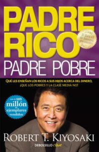 «PADRE RICO, PADRE POBRE» de ROBERT T. KIYOSAKI