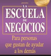 «LA ESCUELA DE NEGOCIOS» de ROBERT T. KIYOSAKI