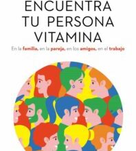 «ENCUENTRA TU PERSONA VITAMINA» de MARIAN ROJAS