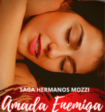 «Amada Enemiga • Libro #4 | Saga Hermanos Mozzi» de Nell Petrova