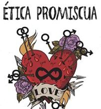 «Ética promiscua» de Dossie Easton