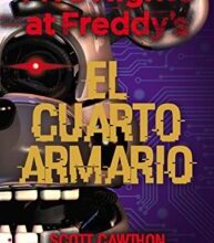 «Five Nights at Freddy’s. El cuarto armario» de Scott Cawhton