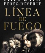 «Línea de fuego» de Arturo Pérez-Reverte