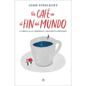 «Un café en el fin del mundo» de John Strelecky