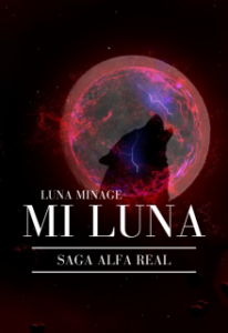 «Mi Luna《saga Alfa Real》» de Minage
