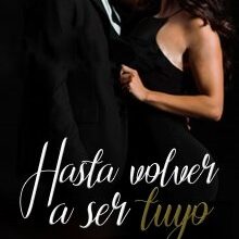 «Hasta volver a ser tuyo. Libro 4» de LIRIO BLANCO