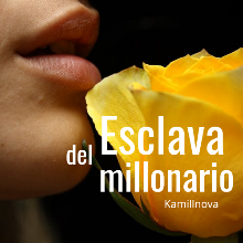 «Esclava del millonario» de KamillNova