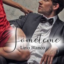 «Sométeme» de LIRIO BLANCO