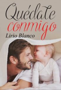 «Quédate conmigo» de LIRIO BLANCO