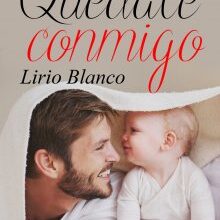 «Quédate conmigo» de LIRIO BLANCO