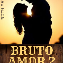 «Bruto Amor 2» de Ruth Sanchez