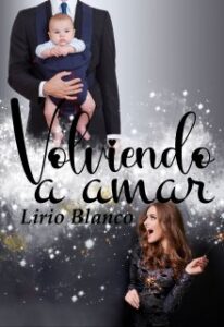 «Volviendo a amar» de LIRIO BLANCO