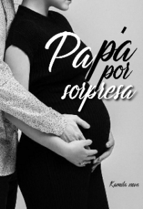 «Papá por sorpresa» de KamillNova