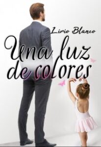 «Una luz de colores» de LIRIO BLANCO