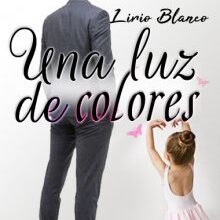 «Una luz de colores» de LIRIO BLANCO