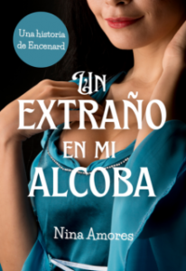 «Un extraño en mi alcoba» de Nina Amores