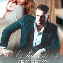 «Un heredero secreto para el multimillonario» de Tala Tozka