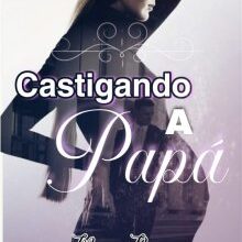 «Castigando a papá» de Mary Rojas