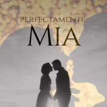 «Perfectamente Mia» de Agus Castro