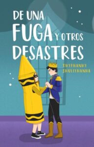 «De una fuga y otros desastres» de Jhullyhanha