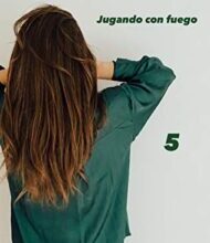 «Jugando con fuego 5» de Tanatos 12