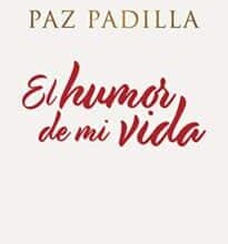 «El humor de mi vida» de Paz Padilla