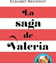 «La saga de Valeria» de Elísabet Benavent