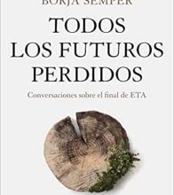 «Todos los futuros perdidos» de Eduardo Madina, Borja Sémper