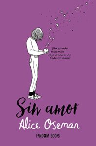 «Sin amor» de Alice Oseman