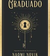 «El último graduado» de Naomi Novik