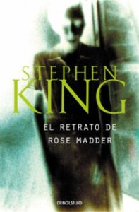 «EL RETRATO DE ROSE MADDER» de STEPHEN KING