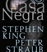 «CASA NEGRA» de Stephen King, PETER STRAUB