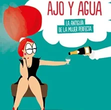«Ajo y agua» de Emmanuelle Martinez