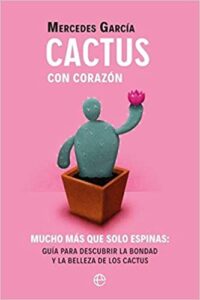 «Cactus con corazón» de Mercedes García