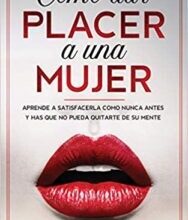 «Cómo Dar Placer a una Mujer» de Alessandro Clarke