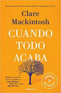 «Cuando todo acaba» de Clare Mackintosh