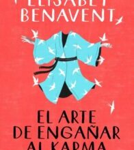 «El Arte De Engañar Al Karma» de Elísabet Benavent